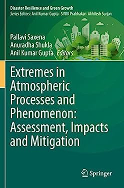 Extremes in Atmospheric Processes and Phenomenon: Assessment, Impacts and Mitigation