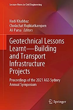 Geotechnical Lessons Learnt - Building and Transport Infrastructure Projects : Proceedings of the 2021 AGS Sydney Annual Symposium