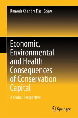 Economic, Environmental and Health Consequences of Conservation Capital : A Global Perspective