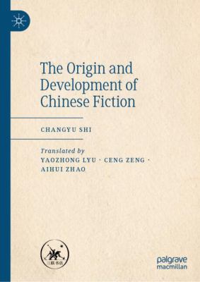 The Origin and Development of Chinese Fictions