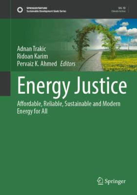 Energy Justice : Affordable, Reliable, Sustainable and Modern Energy for All
