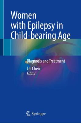 Women with Epilepsy in Child-Bearing Age : Diagnosis and Treatment
