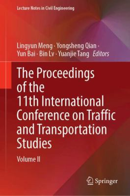 The Proceedings of the 11th International Conference on Traffic and Transportation Studies : Volume II
