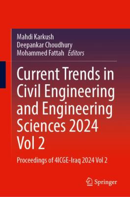 Current Trends in Civil Engineering and Engineering Sciences 2024 : Proceedings of 4ICGE-Iraq 2024