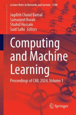 Computing and Machine Learning : Proceedings of CML 2024, Volume 1