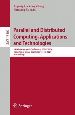 Parallel and Distributed Computing, Applications and Technologies : 25th International Conference, PDCAT 2024, Hong Kong, China, December 14-16, 2024,